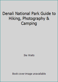 Guide to Hiking, Photography & Camping (Paperback) O4939